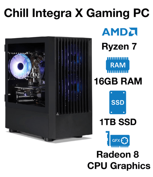 Chill Integra X Gaming PC AMD Ryzen 7 | 16GB RAM | 1TB SSD | Radeon 8 Graphics | Windows 10 Pro