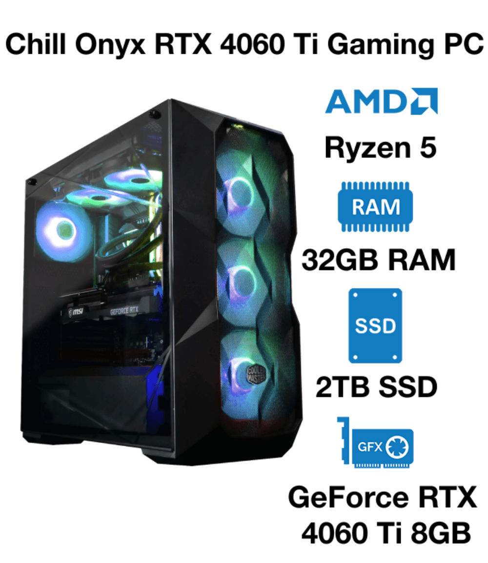 Chill Onyx RTX 4060 Ti Gaming PC | AMD Ryzen 5 | 32GB RAM | 2TB SSD | GeForce RTX 4060 Ti 8GB Graphics | Windows 10 Pro